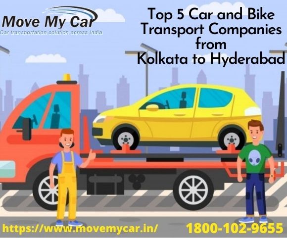 Top 5 Car and Bike Transport Companies from Kolkata to Hyderabad - MoveMyCar
